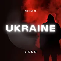 Jkln — Welcome To Ukraine — обложка